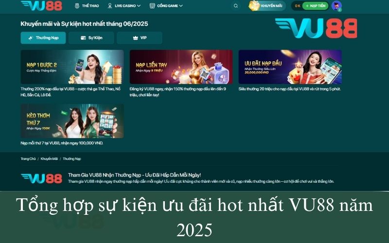 Tổng hợp sự kiện ưu đãi hot nhất VU88 năm 2025