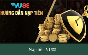nạp tiền VU88