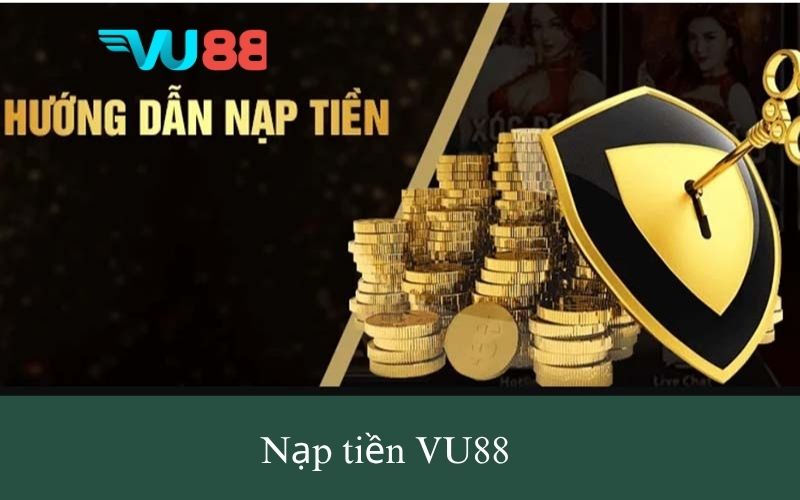 nạp tiền VU88