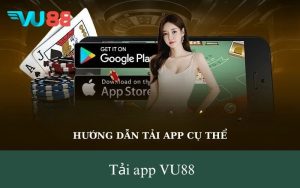 Tải App Vu88 - Khám Phá Thế Giới Giải Trí Đỉnh Cao Ngay Trên Điện Thoại
