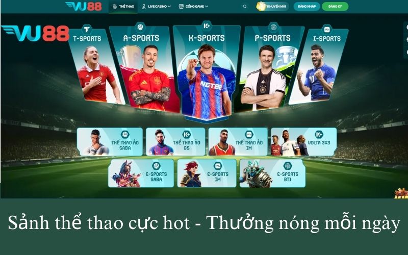 Sảnh thể thao cực hot - Thưởng nóng mỗi ngày