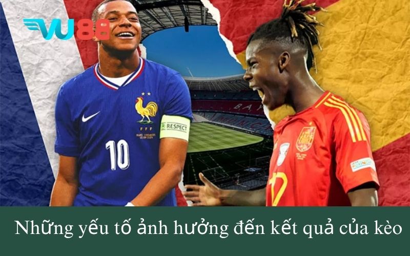Những yếu tố ảnh hưởng đến kết quả của kèo