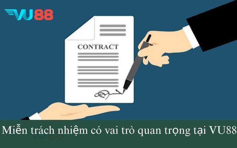 Miễn trách nhiệm có vai trò quan trọng tại VU88