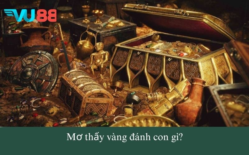 Mơ thấy vàng đánh con gì?