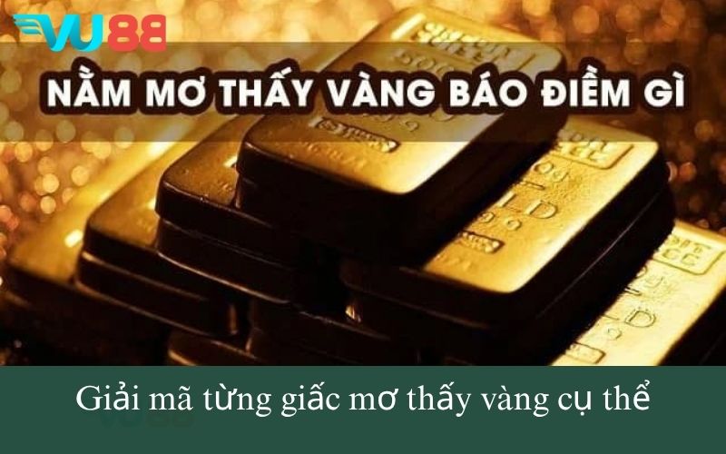 Giải mã từng giấc mơ thấy vàng cụ thể