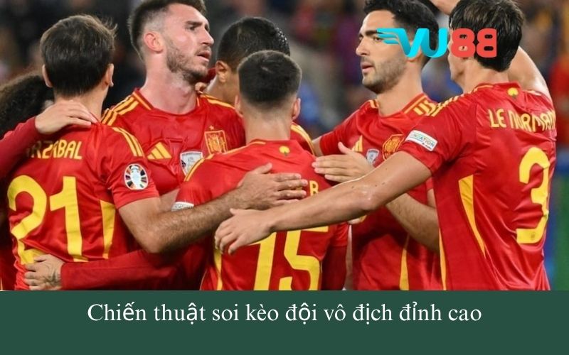 Chiến thuật soi kèo đội vô địch đỉnh cao
