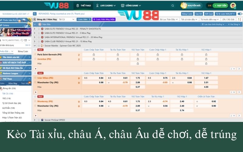 Kèo Tài xỉu, châu Á, châu Âu dễ chơi, dễ trúng