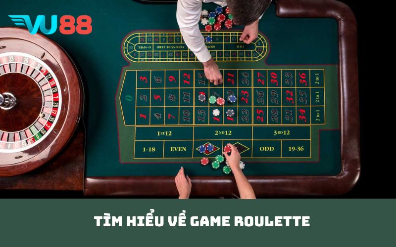 Tìm Hiểu Về Game Roulette