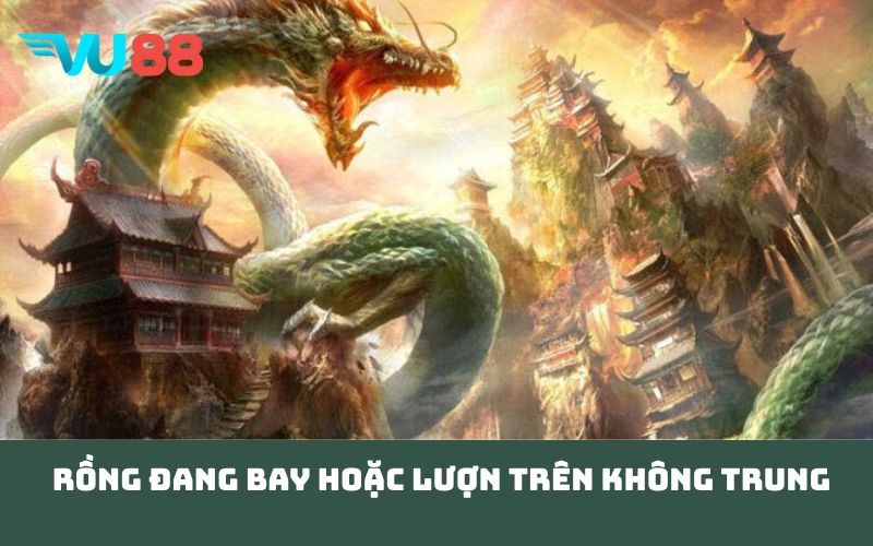 Rồng đang bay hoặc lượn trên không trung