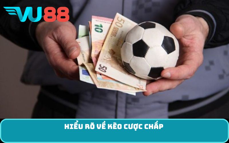 Hiểu Rõ Về Kèo Cược Chấp 